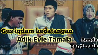 Download Lagu Gus iqdam kedatangan Adik Evie Tamala, Bunda Yanti Mala #ikutngaji MP3