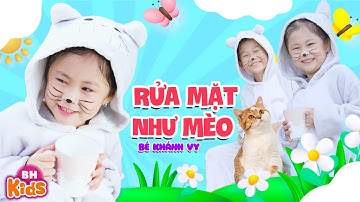 Rửa Mặt Như Mèo - Bé Khánh Vy | Nhạc Thiếu Nhi Vui Nhộn, Meo meo meo rửa mặt như mèo 4K