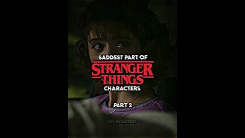 Saddest Part of Stranger Things Characters pt2😭😢#strangerthings#strangerthingscast#nancywheeler