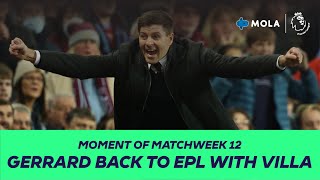 Premier League | Moment of Matchweek 12 | Steven Gerrard Makes Winning Start With Aston Villa