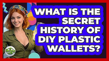 What Is The Secret History Of DIY Plastic Wallets? - The Upcycle Lab