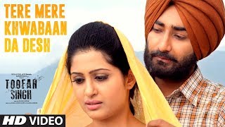 Tere Mere Khwabaan Da Desh: Toofan Singh | Ranjit Bawa, Shipra Goyal | 