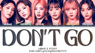 [퀸덤2] SUN AND MOON ‘Don’t Go (Original: EXO)' Lyrics (퀸덤2 이달의 소녀 & 케플러 나비소녀 가사) (Color Coded Lyrics)