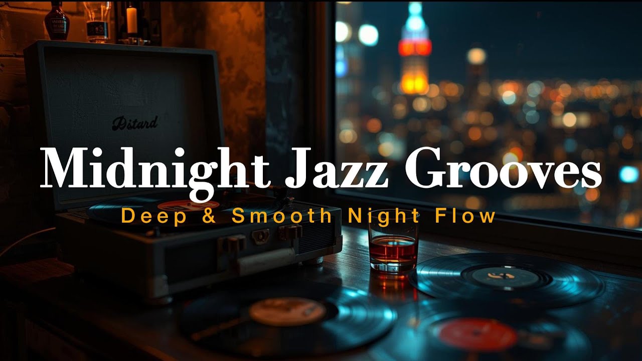 Midnight Jazz Grooves – Deep & Smooth Night Flow