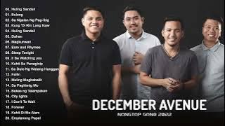 December Avenue Non - stop Playlist 2022- Best Of December Avenue of Time 2022