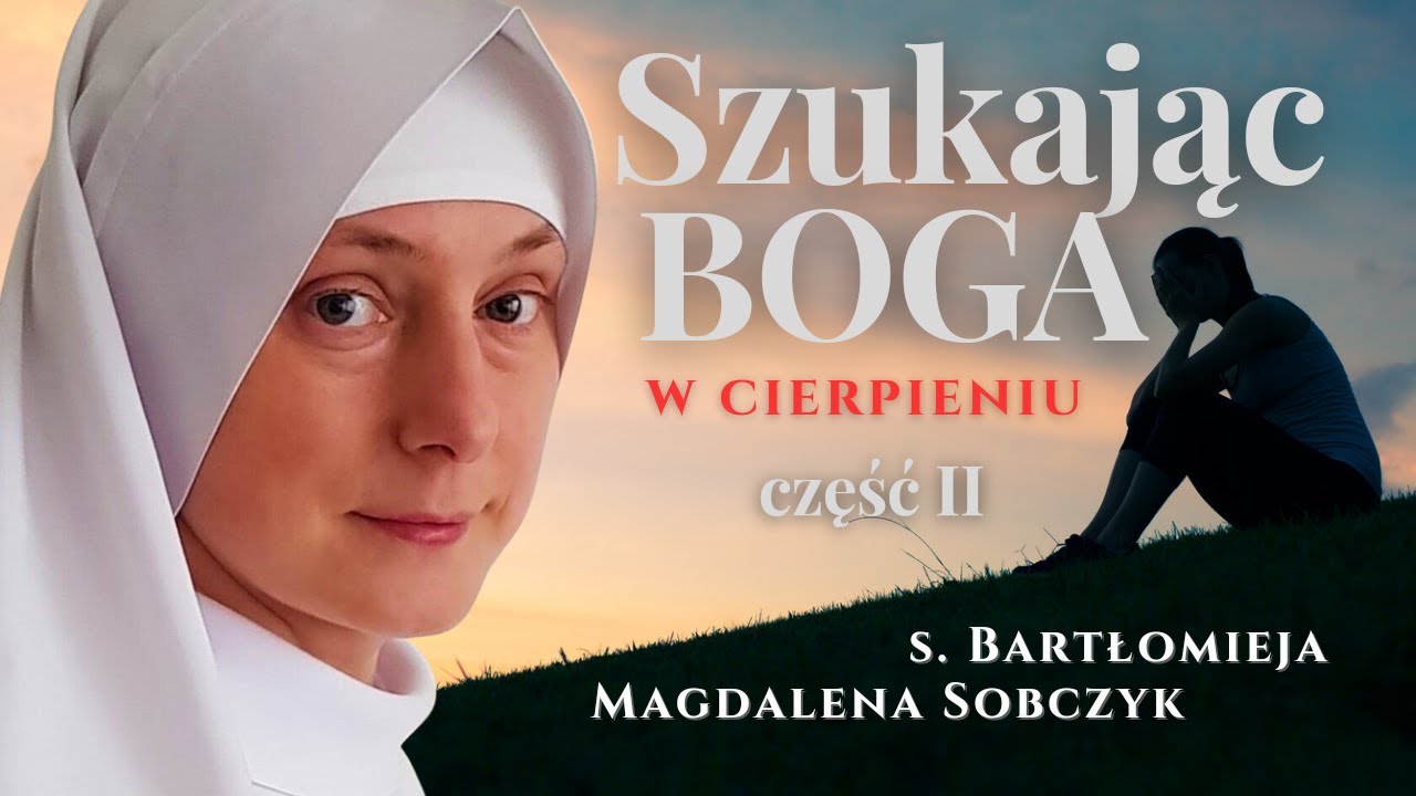 Szukając Boga w cierpieniu