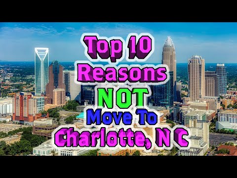 Top 10 Reasons NOT to move to Charlotte, North Carolina. 