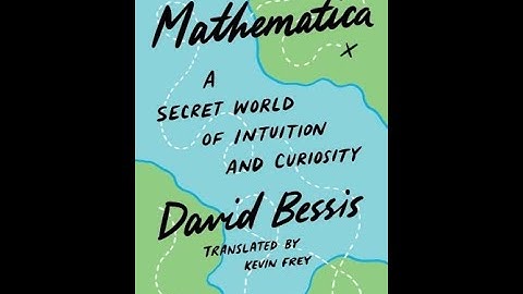 Bessis David - Mathematica: A Secret World of Intuition and Curiosity