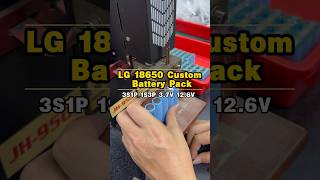 LG 18650 Custom Battery Pack  3S1P 1S3P 3.7V 12.6V Battery#batteryback#Samsung#battery#21700#18650