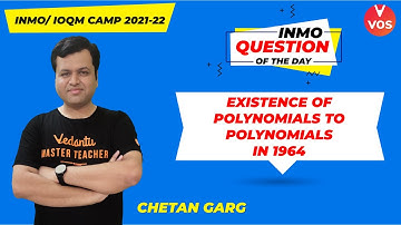 Existence of Polynomials to Polynomials in 1964 | INMO Question of the Day | Chetan Garg | VOS