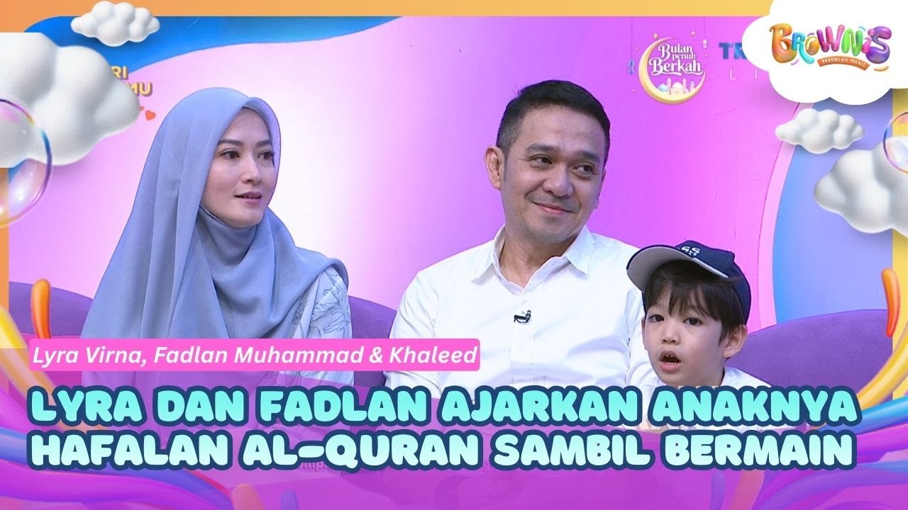 Lyra dan Fadlan Ajarkan Anaknya Hafalan Al-Quran Sambil Bermain - BROWNIS (4/3/26) P1