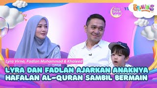 Lyra dan Fadlan Ajarkan Anaknya Hafalan Al-Quran Sambil Bermain - BROWNIS (4/3/26) P1