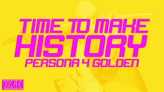 Time To Make History - Lyric Video Persona 4 Golden