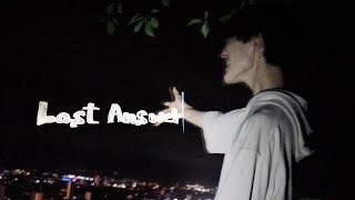 Last Answer MV 「嘘も本当」