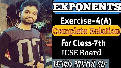 EXPONENTS Exercise-4(A) Complete solutions For Class-7th.