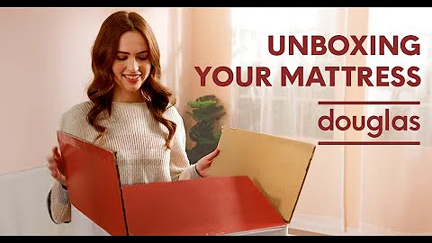 Douglas® - How to Unbox Your Mattress