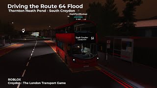 Driving The Route 64 Flood | Croydon : The London Transport Game