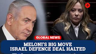 Italy Halts Defence Deal With Israel, Meloni Announces Amid Tensions