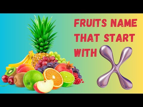 Fruits Name that Start With X List of Fruits that Start With X Things To Know