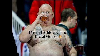 Day in the life of a true Brexit geezer 🇬🇧🍺