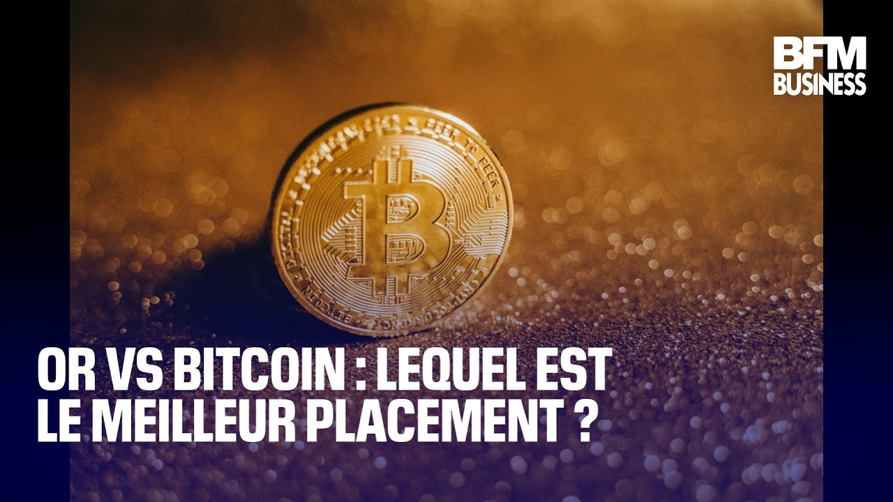 Or vs bitcoin : lequel est le meilleur placement ?