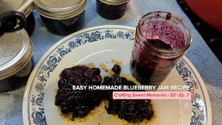 Easy Homemade Blueberry Jam Recipe | S2 | Ep. 7