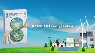 Full The 8th ASEAN Energy Outlook (AEO8) - Video Introduction Update