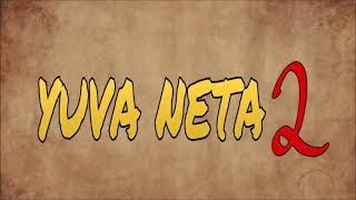 Yuva Neta 2.0 || Tauji Vidhayak hain