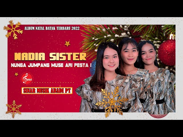 Nadia Sister - Nunga Jumpang Muse Ari Pesta i (Official Music Video) class=