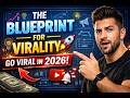 The Blueprint for Virality 🚀 | How to Make Any Video Go Viral in 2026 (Step-by-Step Strategy)