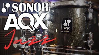 Sonor AQX Jazz // A Budget Kit For Any Genre