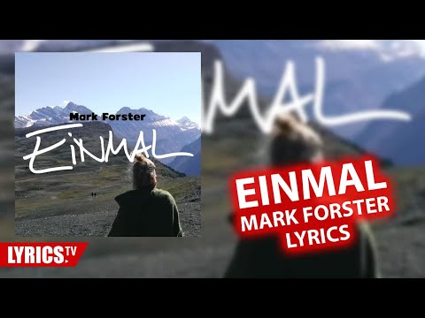 Einmal - Mark Forster Lyrics | Lyric + Songtext + Audio