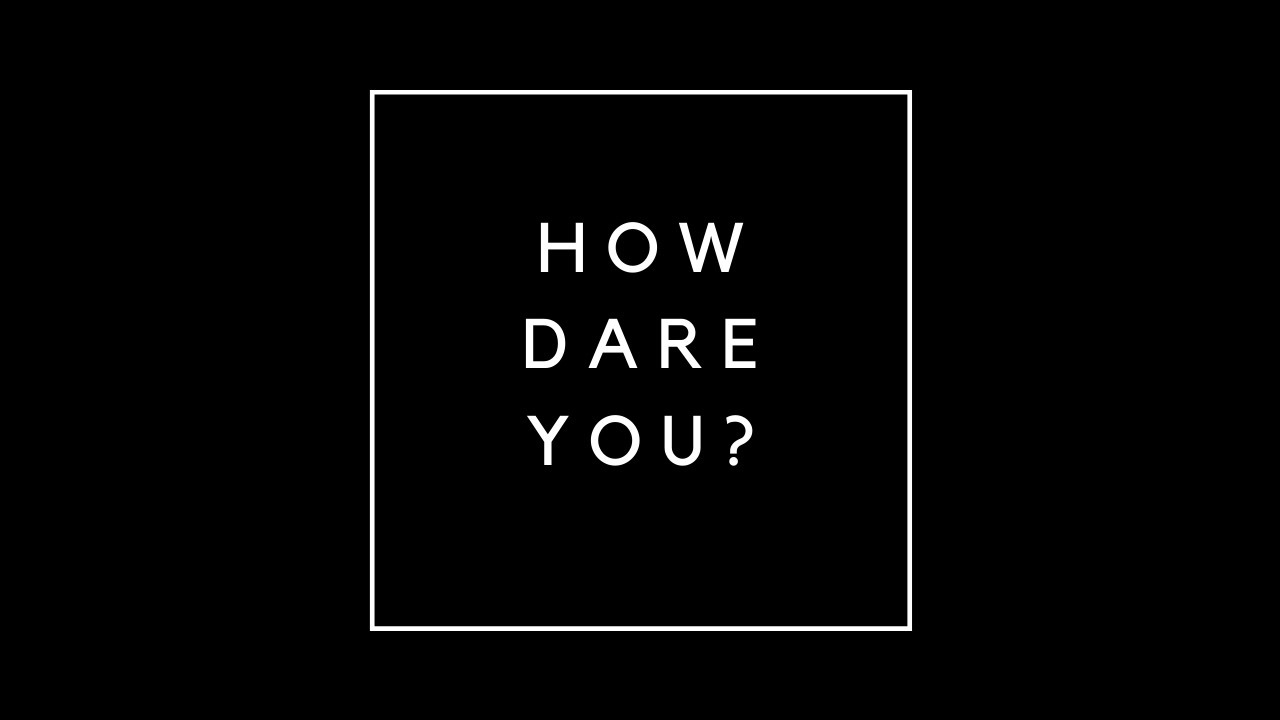 neuma | How dare you? | V. Adsuara