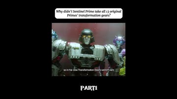 Why didn’t Sentinel Prime take all 13 original Primes’ transformation gears?#transformers #movie