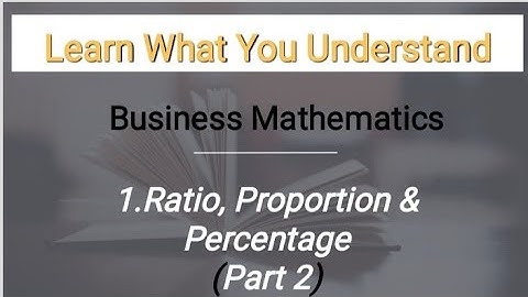 FYBAF BM Lesson- 1 Ratio, Proportion & Percentage (Proportion) Introduction & Question 4-5