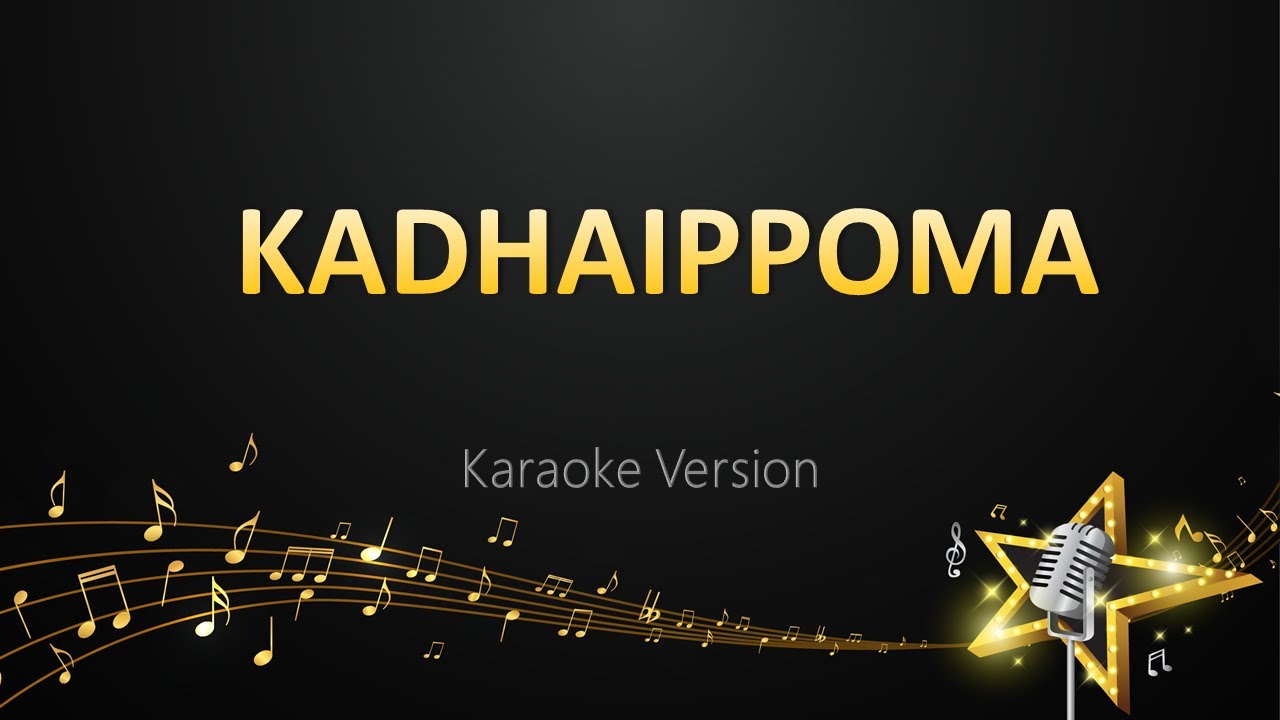 Kadhaippoma   Leon James Karaoke Version