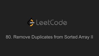 80. Remove Duplicates from Sorted Array II (LeetCode)