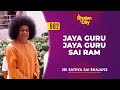 982  jaya guru jaya guru sai ram  sri sathya sai bhajans