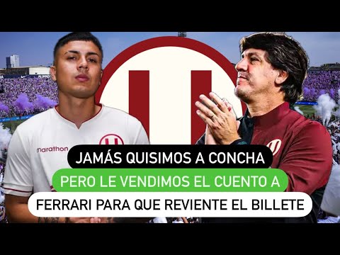 Jamás quisimos a Concha pero le vendimos el cuento a Ferrari para que reviente billete