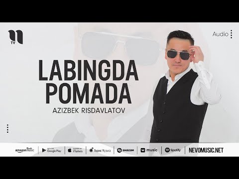 Azizbek Risdavlatov — Labingda pomada (audio 2022)