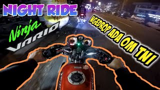 NIGHT RIDE, NINJA 150 RR BIKIN VARIO 150 JADI GILA || MOTOVLOG PONTIANAK