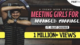 Meeting Girls for Arranged Marriage (Crowd Work) | Stand Up Comedy By Rajat Chauhan (18th Video)