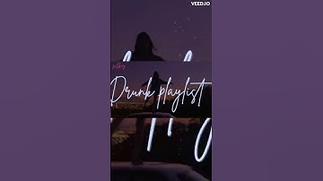Thumbnail of Drunk Playlist - Songs To Listen To While You're Drunk