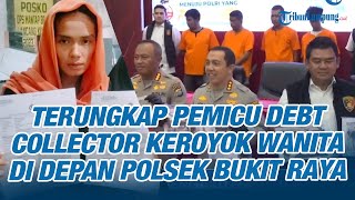 Terungkap Pemicu Debt Collector Keroyok Wanita di Depan Polsek hingga Polisi Hanya Menonton