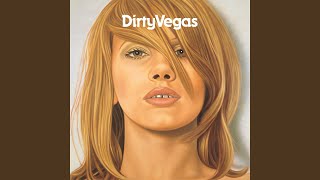 Video thumbnail of "Dirty Vegas - Days Go By"