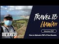 Travel to Hawaii During Covid | How to Submit Your COVID Test Results