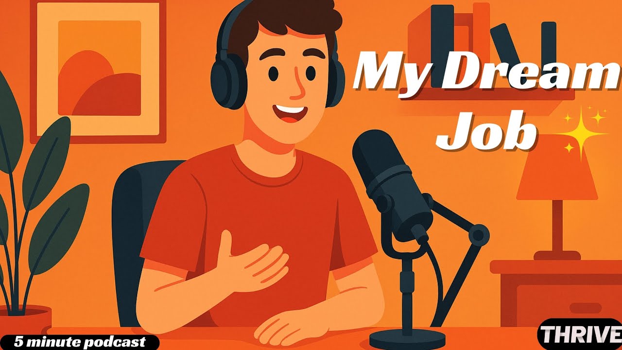 My Dream Job and the Journey to Reach It | English Podcast