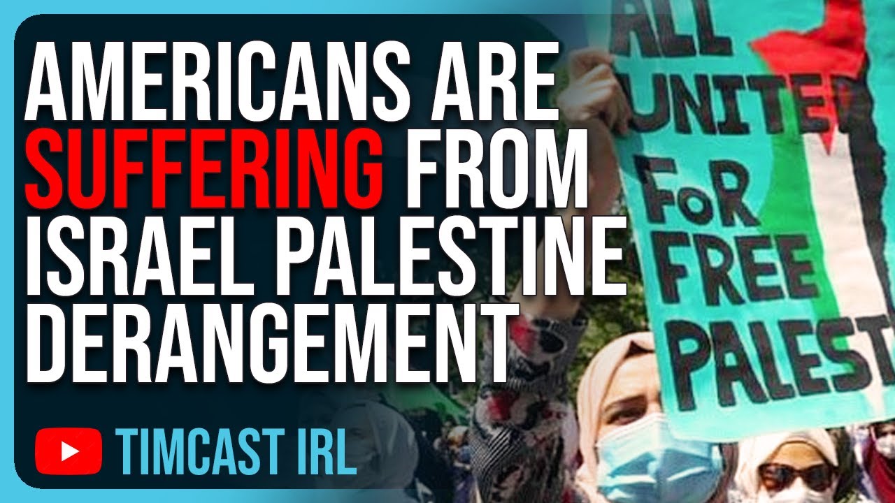 Americans Are SUFFERING From Israel Palestine Derangement Syndrome, Just Stop Funding War