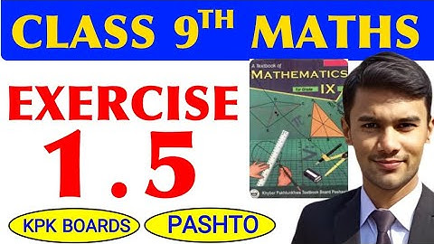 EXERCISE 1.5 CLASS 9 MATHS FOR KPK BOARDS IN PASHTO | #class9 #maths #class9maths #class9th #pashto