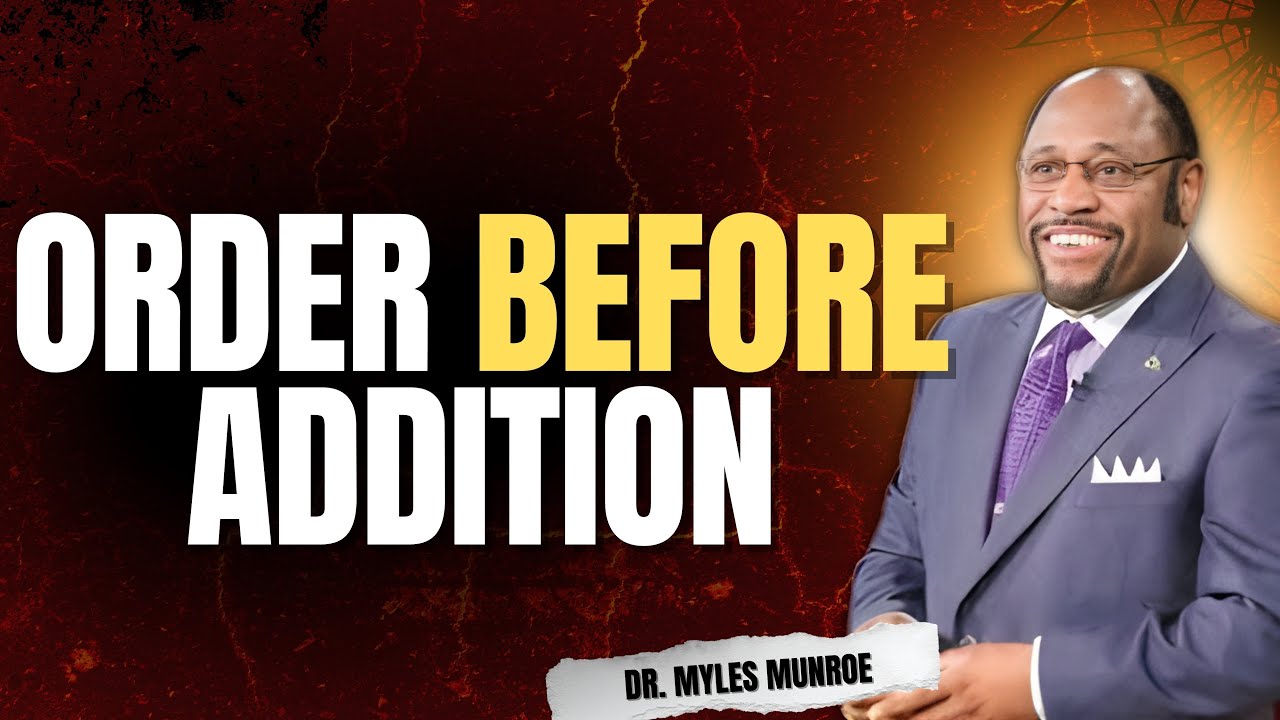 SEEK FIRST THE KINGDOM: Why ORDER Unlocks PROVISION & Ends FRUSTRATION | Dr Myles Munroe